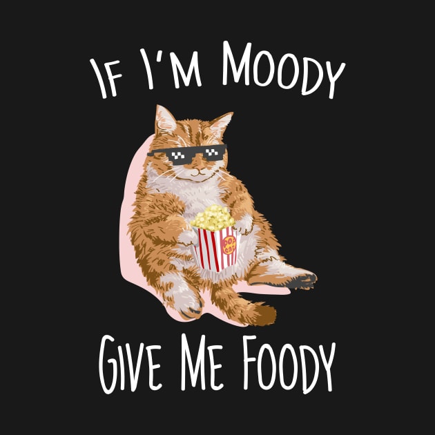 If i'm moddy give me foody by Dadi Djims