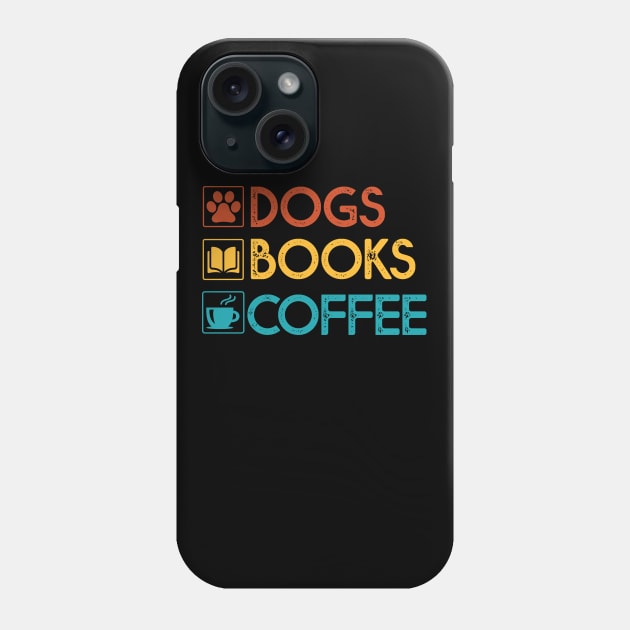 Dogs Books Coffee Gift Dog Lovers Coffee Lovers Books Gift Phone Case by mommyshirts