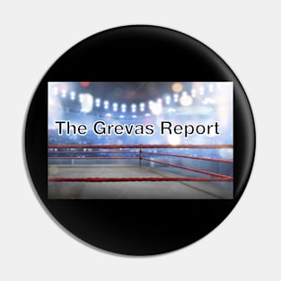 The Grevas Report Pin