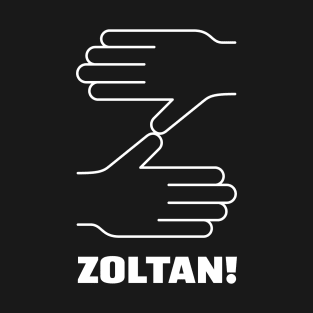 Zoltan! T-Shirt