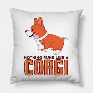 'Nothing Runs Like A Corgi' Adorable Corgis Dog Pillow