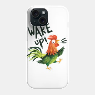 WAKE UP Rooster Phone Case