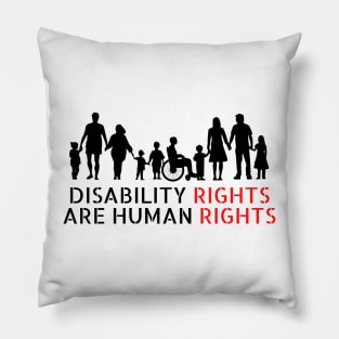 Disability Rights Are Human Rights ,Social justice Pillow