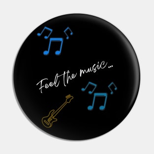 Feel The Music Pin