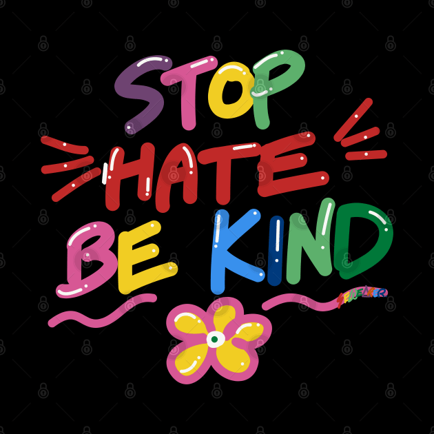 Stop Hate Be Kind by ms_wearer