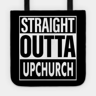 Upchurch Name Straight Outta Upchurch Tote