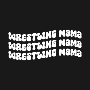 Wrestling mama T-Shirt