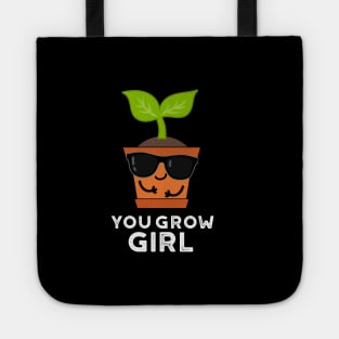 You Grow Girl Cute Plant Pun Tote