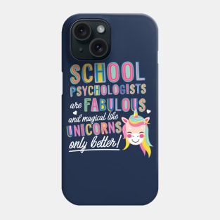 School Psychologists are like Unicorns Gift Idea Phone Case