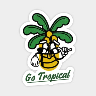 Go Tropical Magnet