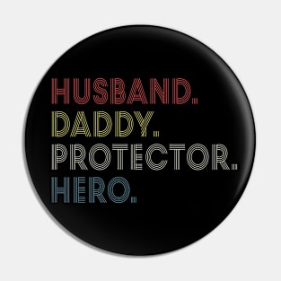 husband daddy protector hero fathers day gift Pin