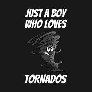 Just A Boy Who Loves Tornados #5 T-Shirt