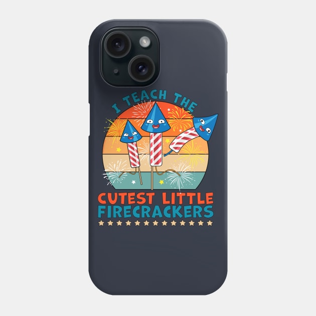I Teach the Cutest Little Firecrackers 4th of July Teacher Phone Case by OrangeMonkeyArt
