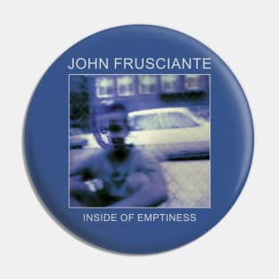 John Frusciante "Inside of Emptiness" Tribute Shirt Pin