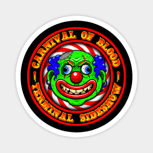 CARNIVAL OF BLOOD - TERMINAL SIDESHOW 1 Magnet