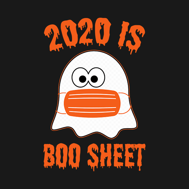 2020 Is Boo Sheet Halloween Ghost Wear Mask T-Shirt by kimmygoderteart