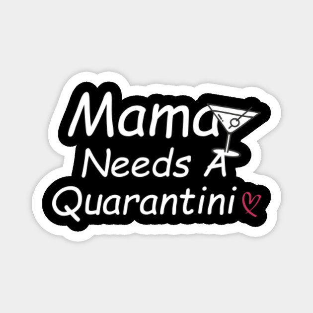 Mama Needs A Quarantini T Shirt Cute Family Gift Idea For Mom Mixed Family Shirt Birthday Gift Mom Funny Rap Music Shirt Cute Mother S Day Tshirt Cute Family Gift Idea For