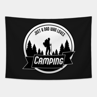 Just a Dad who loves Camping Tapestry