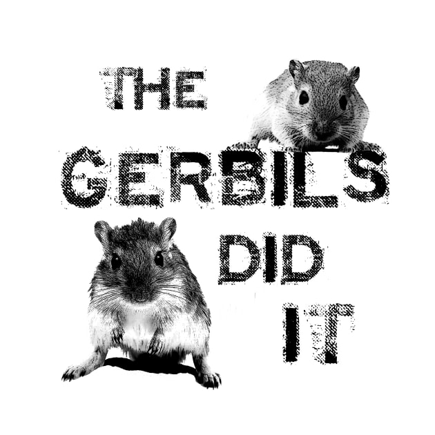 The Gerbils Did It by PurpleMoose