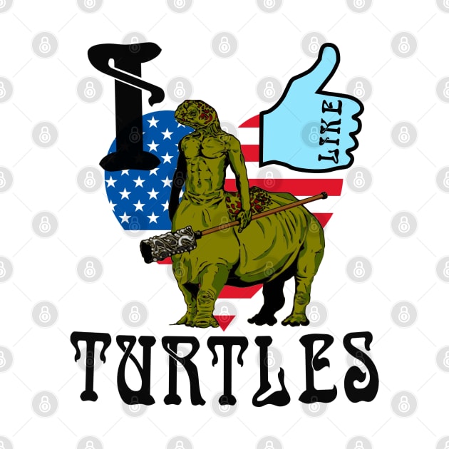 I LIKE TURTLES Epic Cool by blueversion