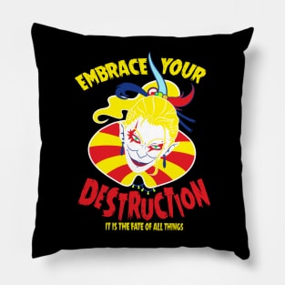 Embrace Your Destruction Pillow