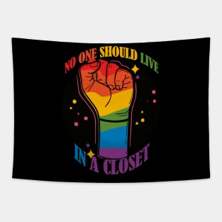 No One Should Live in a Closet- LGBTQIA Rainbow Fist- Rainbow Version Tapestry