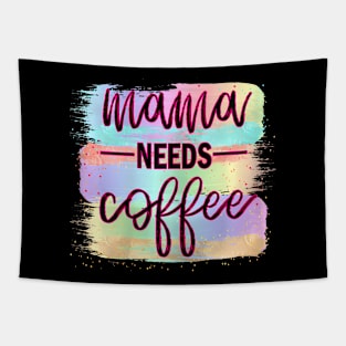 Mama Needs Coffee Caffeine Mother Coffee Mommy Tapestry