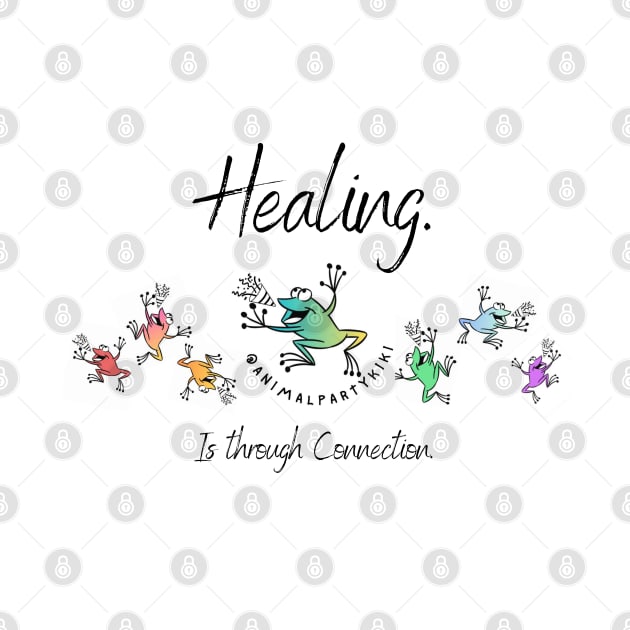 Healing through Connection by Animal Party Kiki