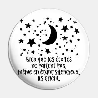 Bien que les étoiles ne parlent pas ils crient. Pin