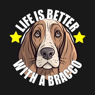 Bracco Italiano Life is Better With A Dog Italian Pointer T-Shirt