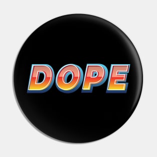 Dope Pin