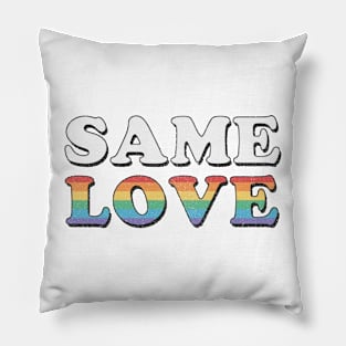 Same Love- pride Pillow