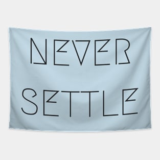 Never Settle Tapestry