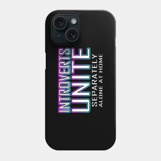 Introverts Unite Separately Alone At Home Blue Phone Case