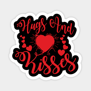 Hugs Kisses Valentine Wishes Shirt, Valentines Day Shirt, Women Valentine Shirt, Family Matching Shirts, Gift for Her, Mom Shirt, Hugs Shirt Magnet