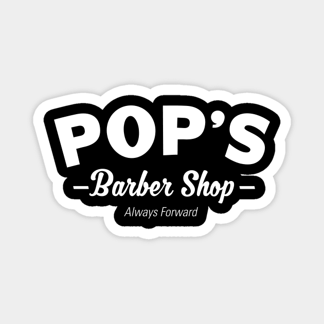 Pops Barber Shop - Always Forward Magnet by MindsparkCreative