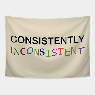 Consistently Inconsistent Tapestry