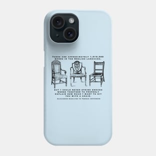 Hit You with a Chair (Light Shirt version) Phone Case