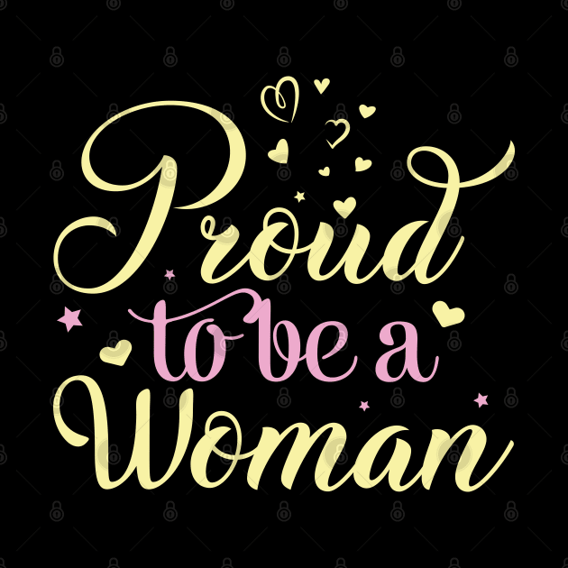 Proud to be a woman, quote by Crazyavocado22
