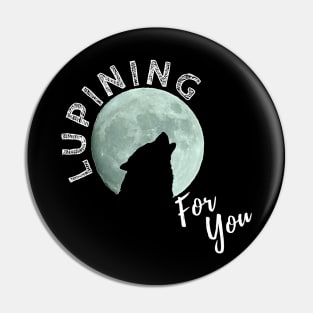 Lupining for you back design with white text 3d moon (MD23QU001b) Pin