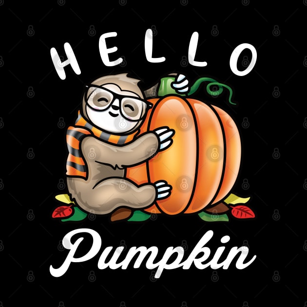 Hello Pumpkin - Cute Fall Sloth by PnJ