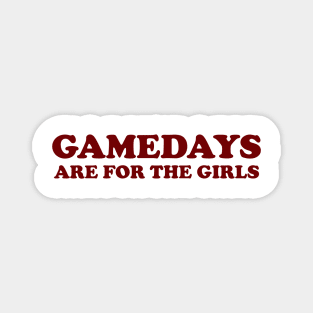 Gamedays Are For The Girls, Game Day Y2K Shirt | Women's Game Day Magnet