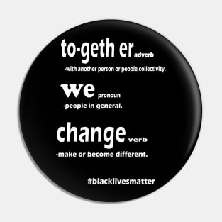 Together We Change Pin