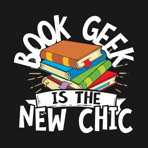 Book Geek Is The New Chic by thingsandthings