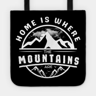 Home Is Where The Mountains Are Tote