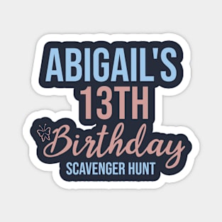 Abigail's !3th Birthday Scavenger Hunt graphic Magnet