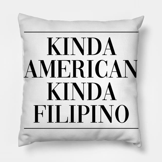 Filipino american new citizen . Perfect present for mom girlfriend mother boyfriend dad father friend him or her Pillow by SerenityByAlex