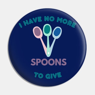 No spoons to give Pin