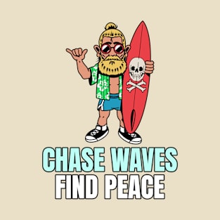 Chase waves, find peace T-Shirt