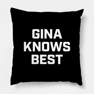 Gina Knows Best Pillow